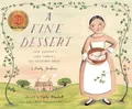 Produktbild: A Fine Dessert: Four Centuries, Four Families, One Delicious Treat