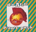 Produktbild: DIE ÄRZTE Planet Punk CD 1995 Hot Action Records Bela B Farin Urlaub NEU