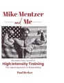 Produktbild: Paul Becker Mike Mentzer and Me (Taschenbuch)