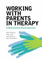 Produktbild: Working With Parents in Therapy: A Mentalization-Based Approach