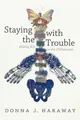 Produktbild: Donna J. Haraway Staying with the Trouble (Taschenbuch) (US IMPORT)