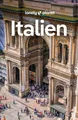 Produktbild: Reiseführer LONELY PLANET Reiseführer Italien Eigene Wege gehen und Einzigartiges Duncan Garwood, Julia Buckley, Benedetta Geddo, Virginia DiGaetano, Stefania DIgnoti