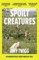 Produktbild: Spoilt Creatures: An Observer Best Debut of 2024 - 'compelling, cultish and
