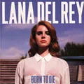Produktbild: Lana Del Rey - Born To Die (Vinyl LP - 2012 - EU - Reissue)