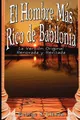 Produktbild: George Samuel Clason El Hombre Mas Rico de Babilonia (Taschenbuch) (US IMPORT)