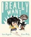 Produktbild: I Really Want the Cake von Philip, Simon | Buch | Zustand sehr gut