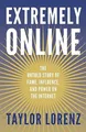 Produktbild: Taylor Lorenz - Extremely Online   The Untold Story of Fame Influence - G245z