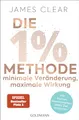 Produktbild: Die 1%-Methode – Minimale Veränderung, maximale Wirkung: Mit kleinen Gewohnheiten jedes Ziel erreichen - Mit Micro Habits zum Erfolg - Der SPIEGEL-Bestseller #1
