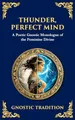 Produktbild: Thunder, Perfect Mind: Mystical Wisdom of the Divine Feminine (Library of Alexandria, Band 140)