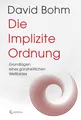 Produktbild: Die Implizite Ordnung, David Bohm
