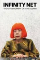 Produktbild: Infinity Net: The Autobiography of Yayoi Kusama