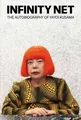 Produktbild: Yayoi Kusama - Infinity Net The Autobiography of    The Autobiography  - G245z
