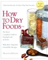 Produktbild: How to Dry Foods: The Most Complete Guide to Drying Foods at Home