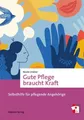 Produktbild: Gute Pflege braucht Kraft Nicole Lindner