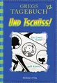Produktbild: Gregs Tagebuch 12: Und tschüss! von Jeff Kinney (2017)