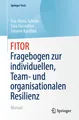 Produktbild: FITOR - Fragebogen zur individuellen, Team und organisationalen Resilienz