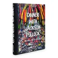 Produktbild: Dinner with Jackson Pollock: Recipes, Art & Nature