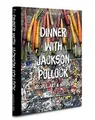 Produktbild: Dinner With Jackson Pollock: Recipes, Art  Nature v... | Buch | Zustand wie neu
