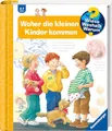 Produktbild: Wieso? Weshalb? Warum?, Band 13 - Woher die kleinen Kinder kommen (Sachbuch ab 4 Jahre - mit Klappen) (Kernreihe, 13)
