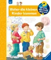 Produktbild: Wieso? Weshalb? Warum? 13: Woher die kleinen Kinder kommen Doris Rübel