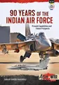 Produktbild: Sanjay Badri-Maharaj 90 Years of the Indian Air Force (Taschenbuch) (US IMPORT)