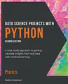 Produktbild: Data Science Projects with Python: A case study approach to gaining valuable insights from real data with machine learning, 2nd Edition