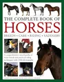 Produktbild: The Complete Book of Horses: Breeds, Care, Riding, Saddlery: A Comprehensive Encyclopedia Of Horse Breeds And Practical Riding Techniques With 1500 Photographs - Fully Updated