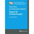 Produktbild: RM Rudolf Müller Medien GmbH & Co. KG | Deutsches Dachdeckerhandwerk Regeln für Dachdeckungen, 15. Aufl. |
