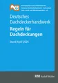 Produktbild: Deutsches Dachdeckerhandwerk Regeln für Dachdeckungen,