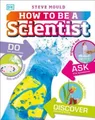 Produktbild: Steve Mould How to Be a Scientist (Gebundene Ausgabe) Careers for Kids