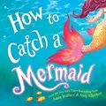 Produktbild: How to Catch a Mermaid by Adam Wallace [Hardback]