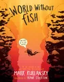 Produktbild: Mark Kurlansky - World Without Fish - Paperback - G245z