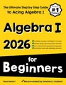 Produktbild: Algebra I for Beginners: The Ultimate Step by Step Guide to Acing Algebra I
