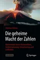 Produktbild: Die geheime Macht der Zahlen ~ Dietmar Kröner ~  9783662700204