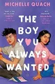 Produktbild: The Boy You Always Wanted von Quach, Michelle | Buch | Zustand sehr gut