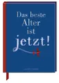 Produktbild: Das beste Alter ist jetzt!