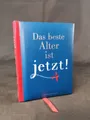 Produktbild: Das beste Alter ist jetzt! [Textsammlung: Inga Hagemann. Inga Hagemann: