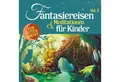 Produktbild: Hörspiel Fantasiereisen & Meditationen für Kinder Vol. 2