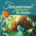 Produktbild: Fantasiereisen & Meditationen für Kinder Vol. 2   2CD (Hörbuch)- Neu & in Folie!
