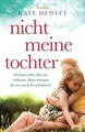 Produktbild: Nicht meine Tochter: Roman von Hewitt, Kate | Buch | Zustand sehr gut