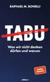 Produktbild: Tabu: Was wir nicht denken dürfen und warum. Das prägende Thema unserer Zeit – tiefgründig, provokant und psychologisch erklärt. Der neue SPIEGEL-Bestseller.