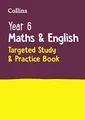 Produktbild: Year 6 Maths and English KS2 Targeted Study & Practice Book: for the 2026 tests (Collins KS2 SATs Practice)