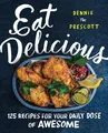 Produktbild: Dennis Prescott | Eat Delicious | Buch | Englisch (2017) | Gebunden