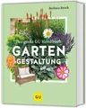Produktbild: Barbara Resch / Das große GU Handbuch Gartengestaltung: Das Standardwerk für ...
