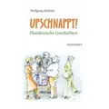Produktbild: Upschnappt! Plattdeutsche Geschichten