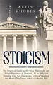 Produktbild: Stoicism: The Practical Guide to the Stoic Philosophy and Art of Happiness in Modern Life to Help You Develop your Self-Discipline, Critical Thinking and Mental Toughness and Live a Better Life
