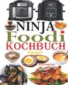 Produktbild: Ninja Foodi Kochbuch Deutsch: Das Handbuch für Einsteiger und der ultimative Begleiter für Ninja Foodi Multikocher + 35 Ninja Foodi Rezepte, einfache und schmackhafte Rezepte (Ninja Foodi Rezeptbuch)