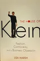 Produktbild: The House of Klein: Fashion, Controversy, and a Business Obsession