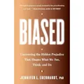 Produktbild: Biased Uncovering the Hidden Prejudice That Shapes What We See, Think, and Do