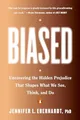 Produktbild: Biased: Uncovering the Hidden Preju..., Jennifer L. Ebe